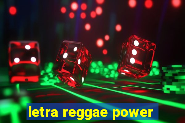 letra reggae power